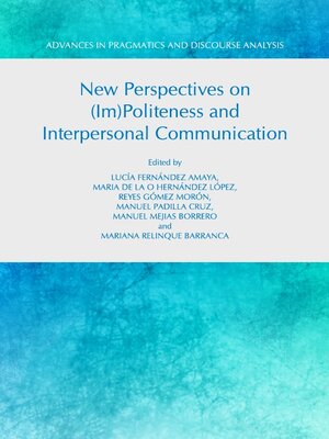 cover image of New Perspectives on (Im)Politeness and Interpersonal Communication